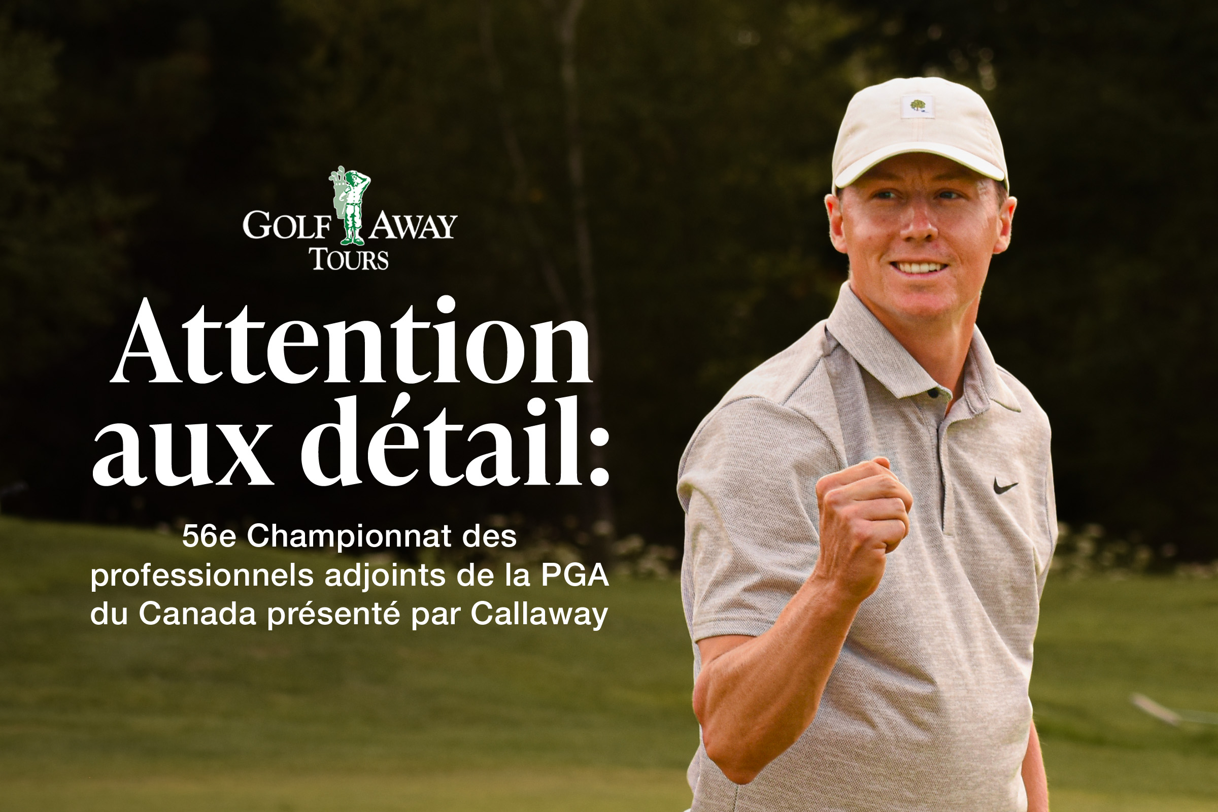 Aperçu de Golf Away Tours: le 56e Championnat canadien des a professionnels adjoints de la PGA, présenté par Callaway Golf